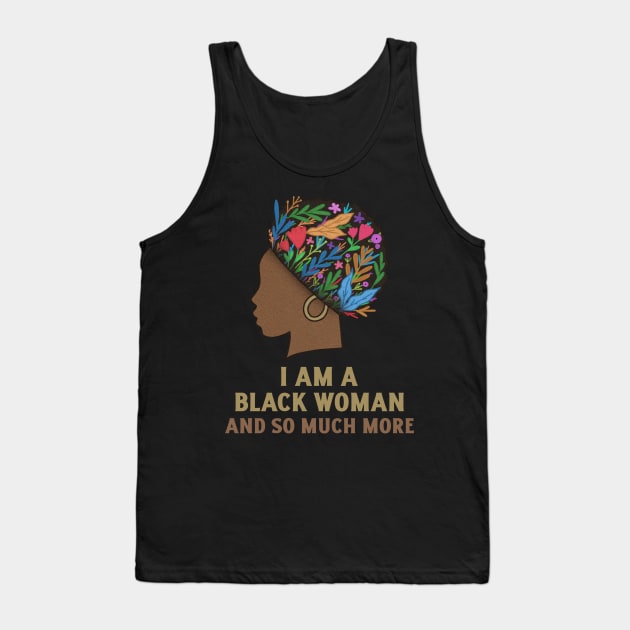 I Am A Black Women and So Much More, Women Empowerment, Sometimes the King is a Woman, Black Woman Power, Black Queen, African Style Tank Top by ThatVibe